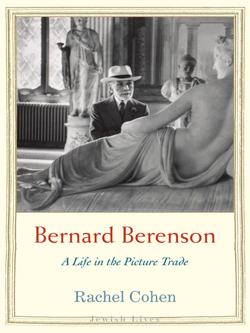 Title details for Bernard Berenson by Rachel Cohen - Available
